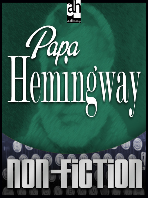 Title details for Papa Hemingway by A. E. Hotchner - Wait list